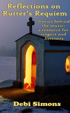 Cover of "Reflections on Rutter's Requiem" with a picture of a tiny chapel, lit from inside with a warm glow.
